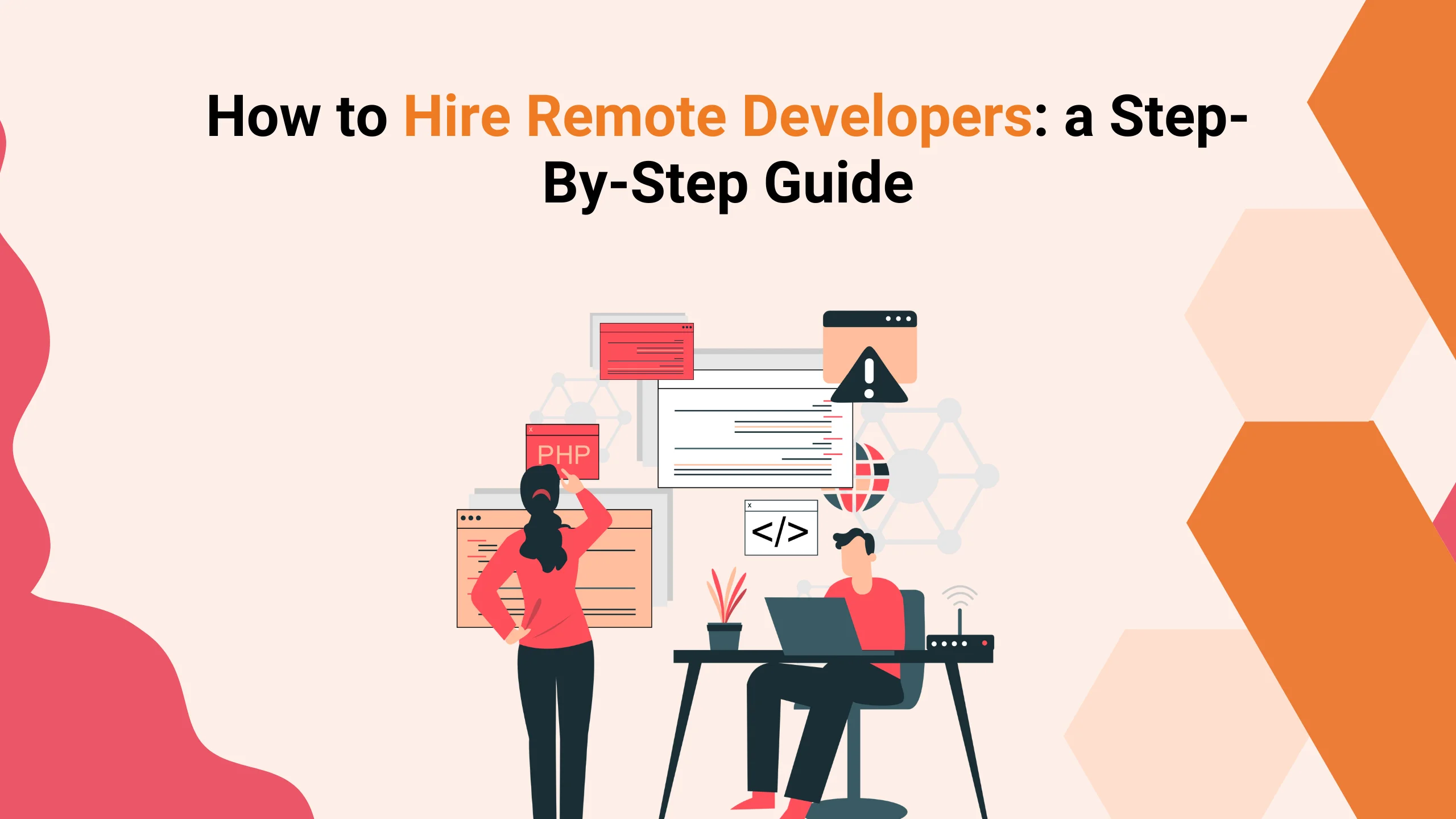 A Comprehensive Guide to Hiring Remote Developers