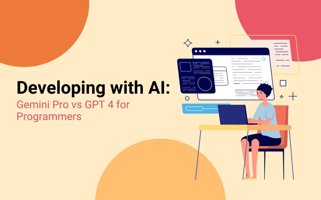 Developing with AI: Gemini Pro vs GPT 4 for Programmers