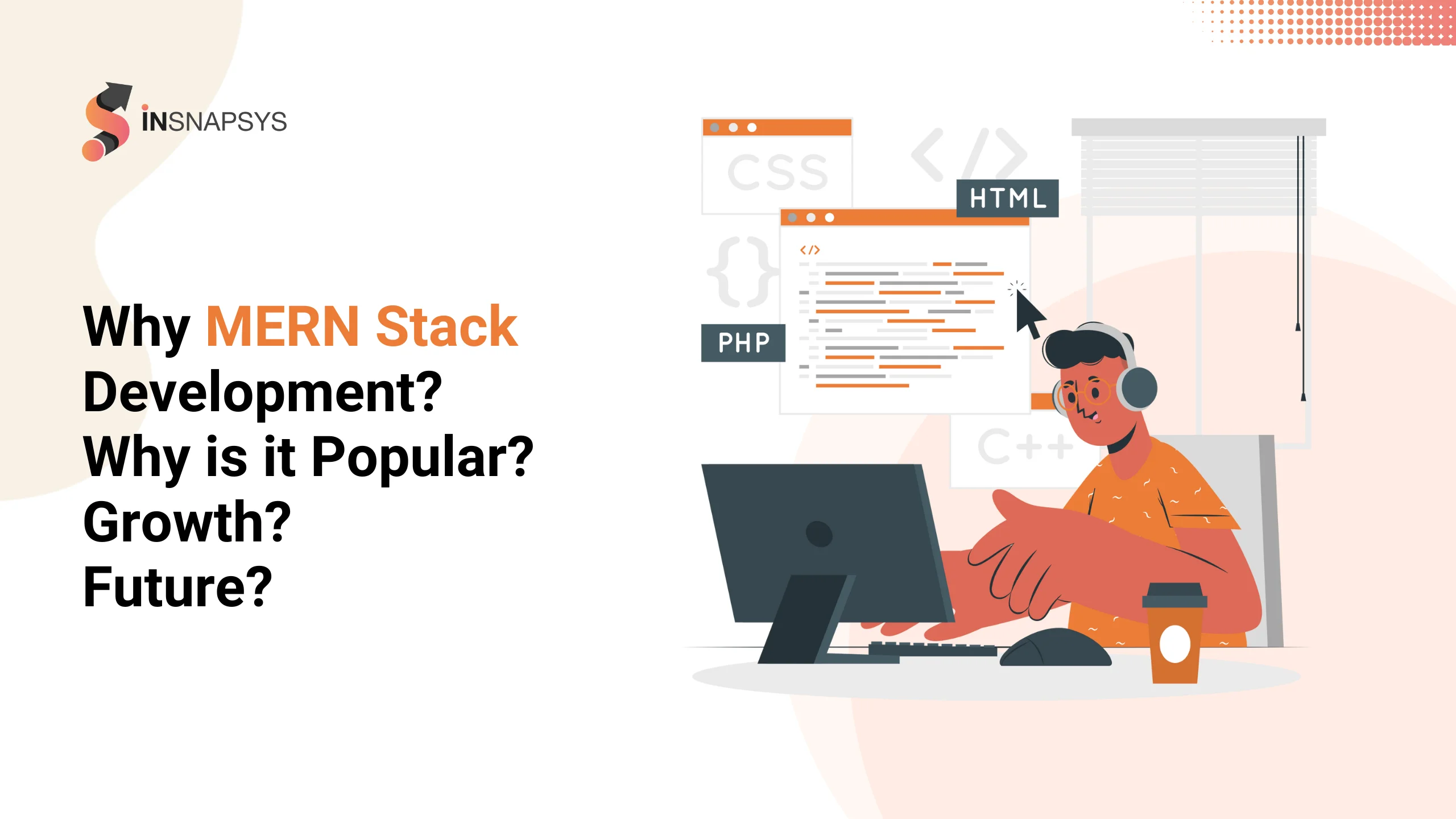 Why Choose MERN Stack Development: Popularity, Growth, and Future Prospects