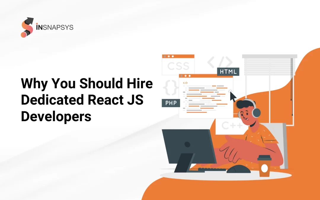 Why You Should Hire Dedicated React JS Developers