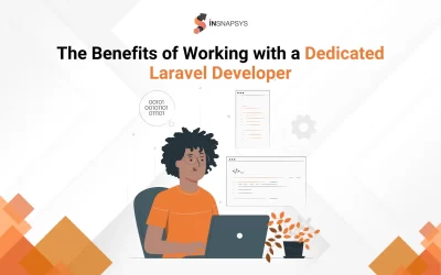 The Benefits of Working with a Dedicated Laravel Developer